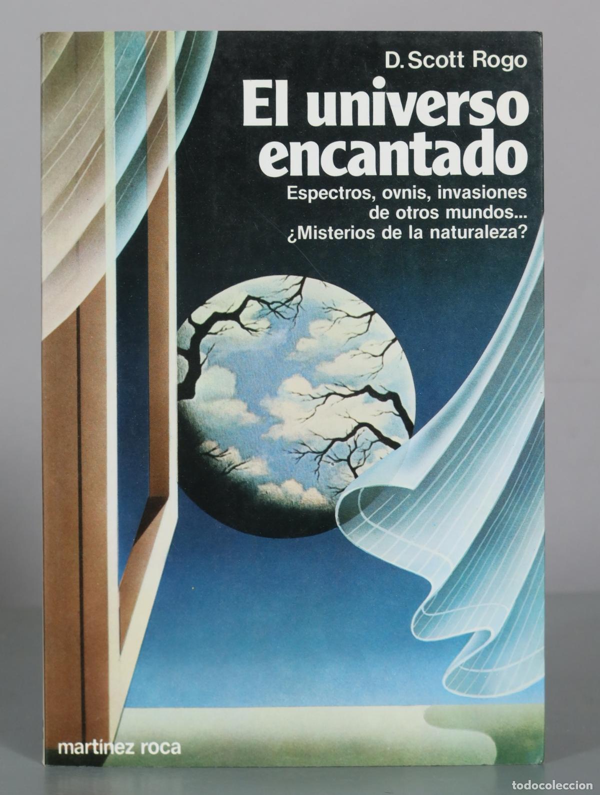 Gebrauchte B&uuml;cher: El universo encantado - D. Scott Rogo - Mart&iacute;nez Roca