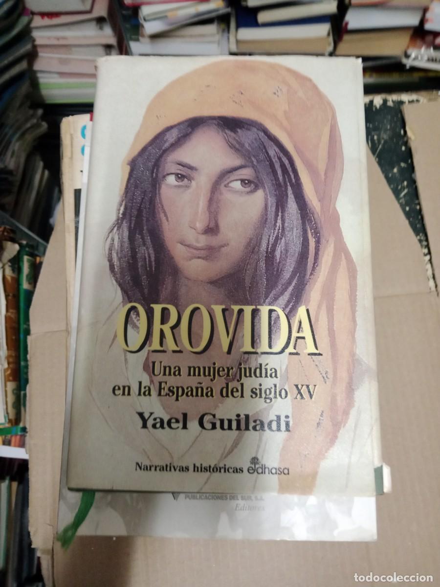 Livros em segunda m&atilde;o: OROVIDA Una mujer jud&iacute;a en la Espa&ntilde;a del siglo XV Yael Guiladi LIBRO TOP-08