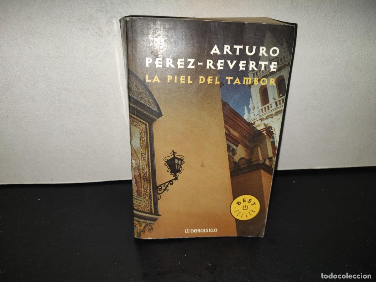 Libros de segunda mano: 221- La Piel Del Tambor - Arturo P&eacute;rez-Reverte