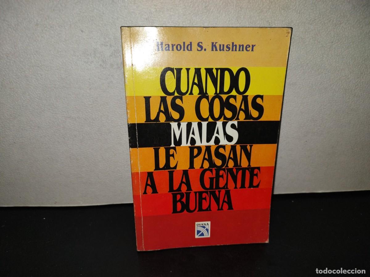 Libros de segunda mano: 221- Cuando Las Cosas Malas Le Pasan A La Gente Buena - Harold S. Kushner. Editorial Diana, 1993