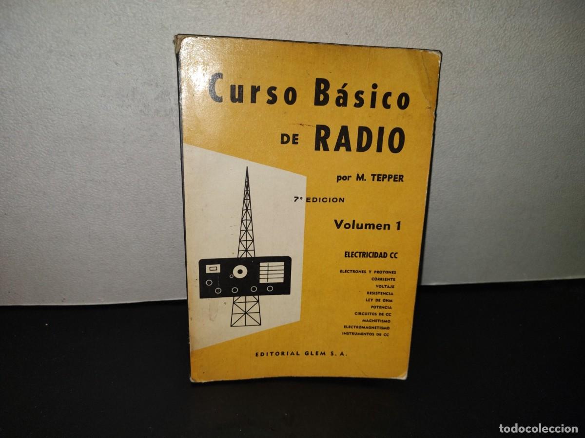 Second hand books: 221- Curso B&aacute;sico De Radio - M. Tepper. Volumen 1 - Editorial Glem, S. A., 1974