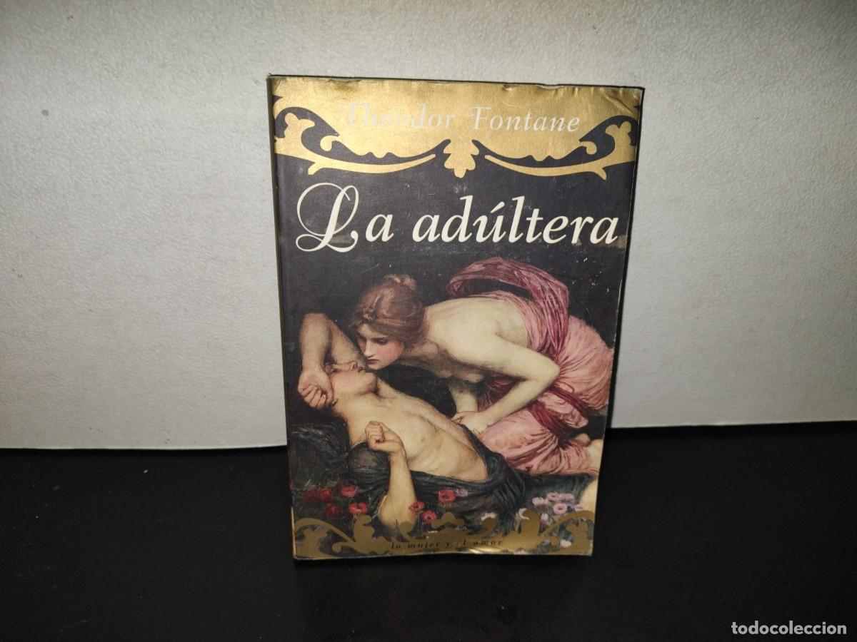 Libros de segunda mano: 221- La Ad&uacute;ltera - Theodor Fontane - Alba Editorial - Primera Edici&oacute;n 2008