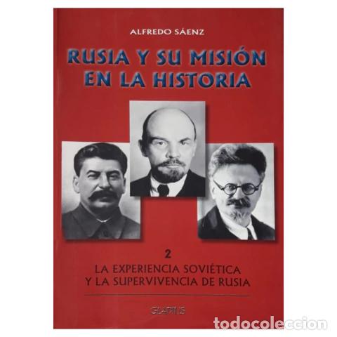 Libros de segunda mano: ALFREDO S&Aacute;ENZ &ndash; RUSIA Y SU MISI&Oacute;N EN LA HISTORIA. TOMO II: LA EXPERIENCIA SOVI&Eacute;TICA Y LA SUPERVIVENC