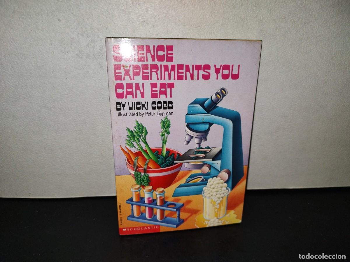 Second hand books: 221- Science Experiments You Can Eat - Vicky Cobb. First Scholastics Printing 1991