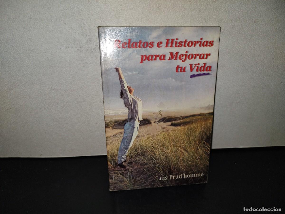 Libros de segunda mano: 221- Relatos E Historias Para Mejorar Tu Vida - Luis Prud'Homme - Editorial &Eacute;poca 2008
