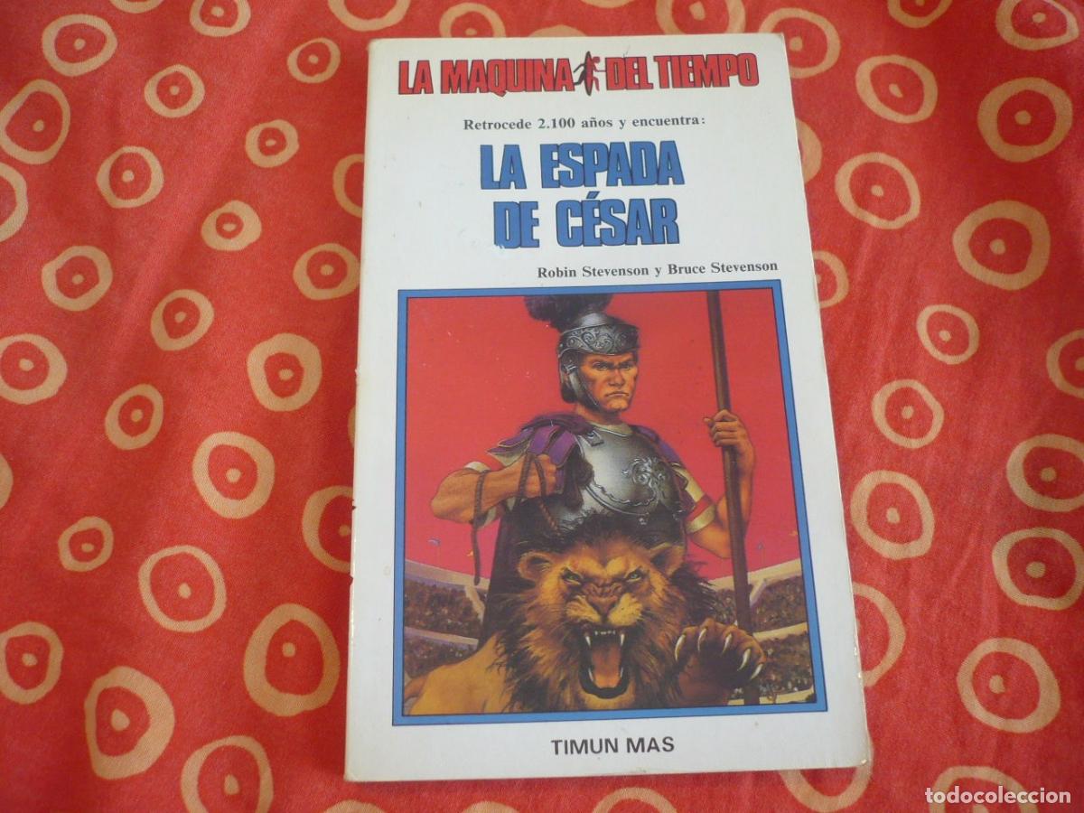 Gebrauchte B&uuml;cher: LA ESPADA DE CESAR (STEVENSON) LA MAQUINA DEL TIEMPO 18 TIMUN MAS LIBROJUEGO ROMA GLADIADORES CIRCO