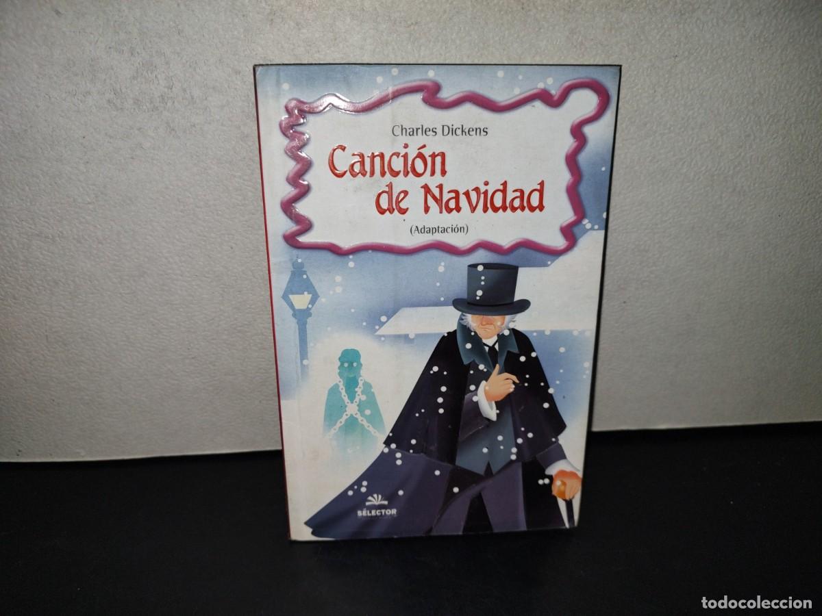 Libros de segunda mano: 221- Canci&oacute;n De Navidad (Adaptaci&oacute;n). Charles Dickens - Editorial Selector, 2018