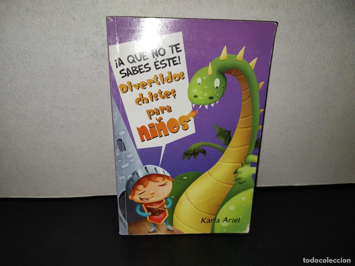 Gebrauchte B&uuml;cher: 221- &iexcl;A Que No Te Sabes &Eacute;ste! Divertidos Chistes Para Ni&ntilde;os - Karla Ariel