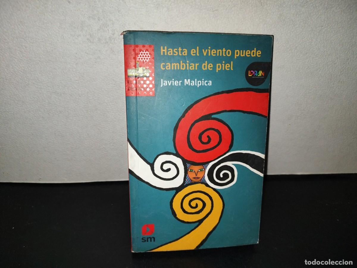Gebrauchte B&uuml;cher: 221- Hasta El Viento Puede Cambiar De Piel - Javier Malpica - Sm De Ediciones 2006