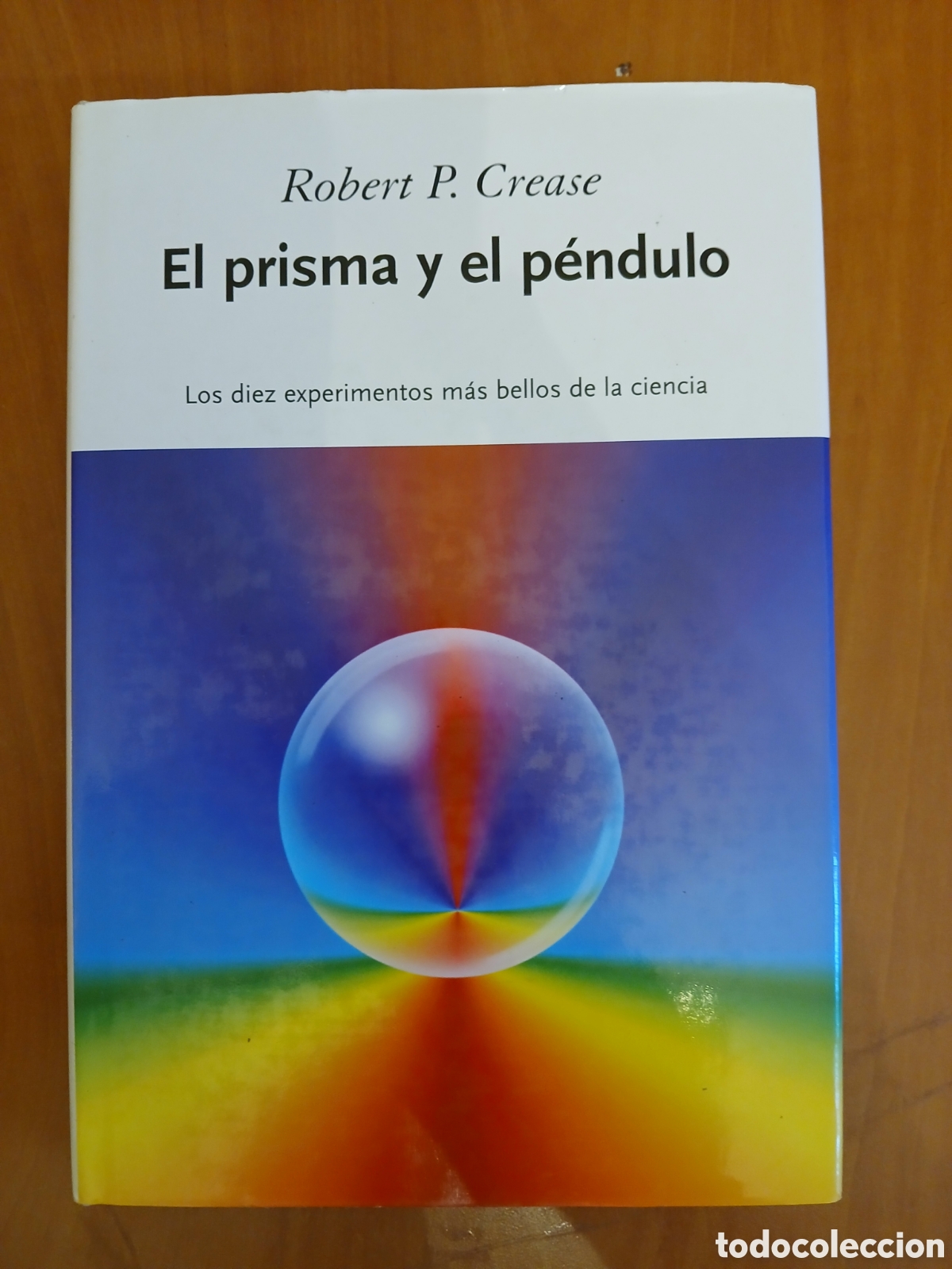 Livros em segunda m&atilde;o: El prisma y el p&eacute;ndulo. Robert P. Crease