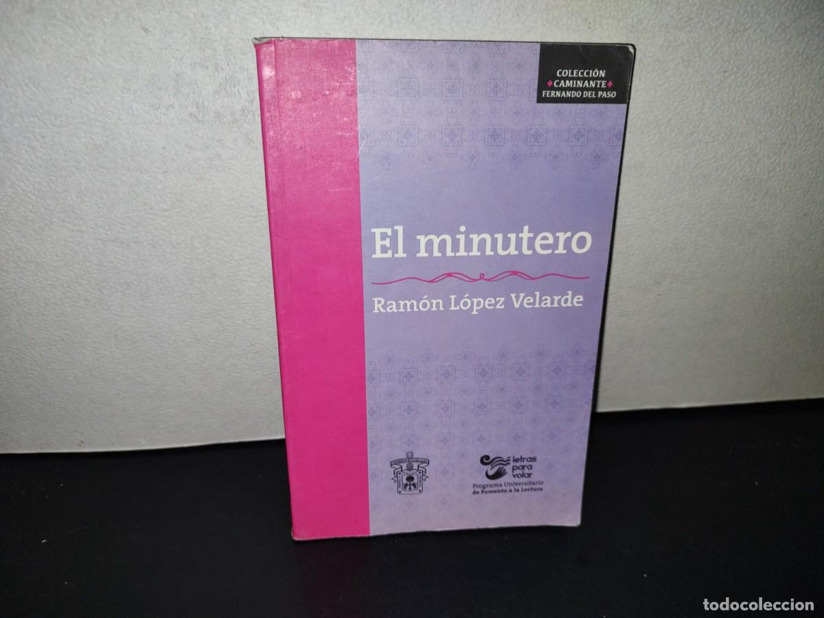 Second hand books: 221- El Minutero - Ram&oacute;n L&oacute;pez Velarde - Universidad De Guadalajara - Primera Edici&oacute;n 2015