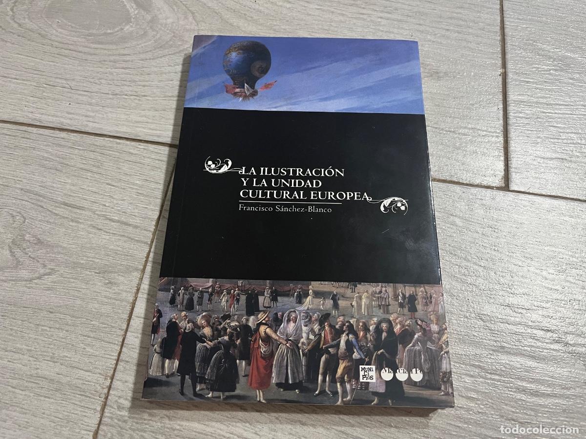 Second hand books: LA ILUSTRACION Y LA UNIDAD CULTURAL EUROPEA. SANCHEZ-BLANCO. MARCIAL PONS