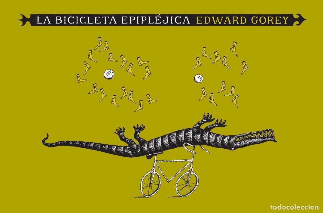 Livres d'occasion: La bicicleta epipl&eacute;jica. - Gorey, Edward.