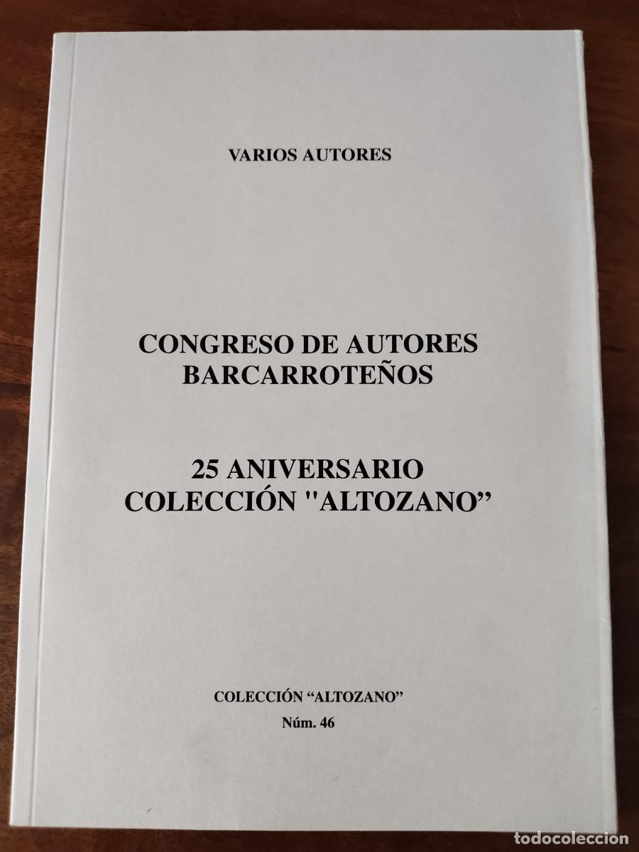 Livres d'occasion: Congreso de Autores Barcarrote&ntilde;os. 25 Aniversario Colecci&oacute;n Altozano.