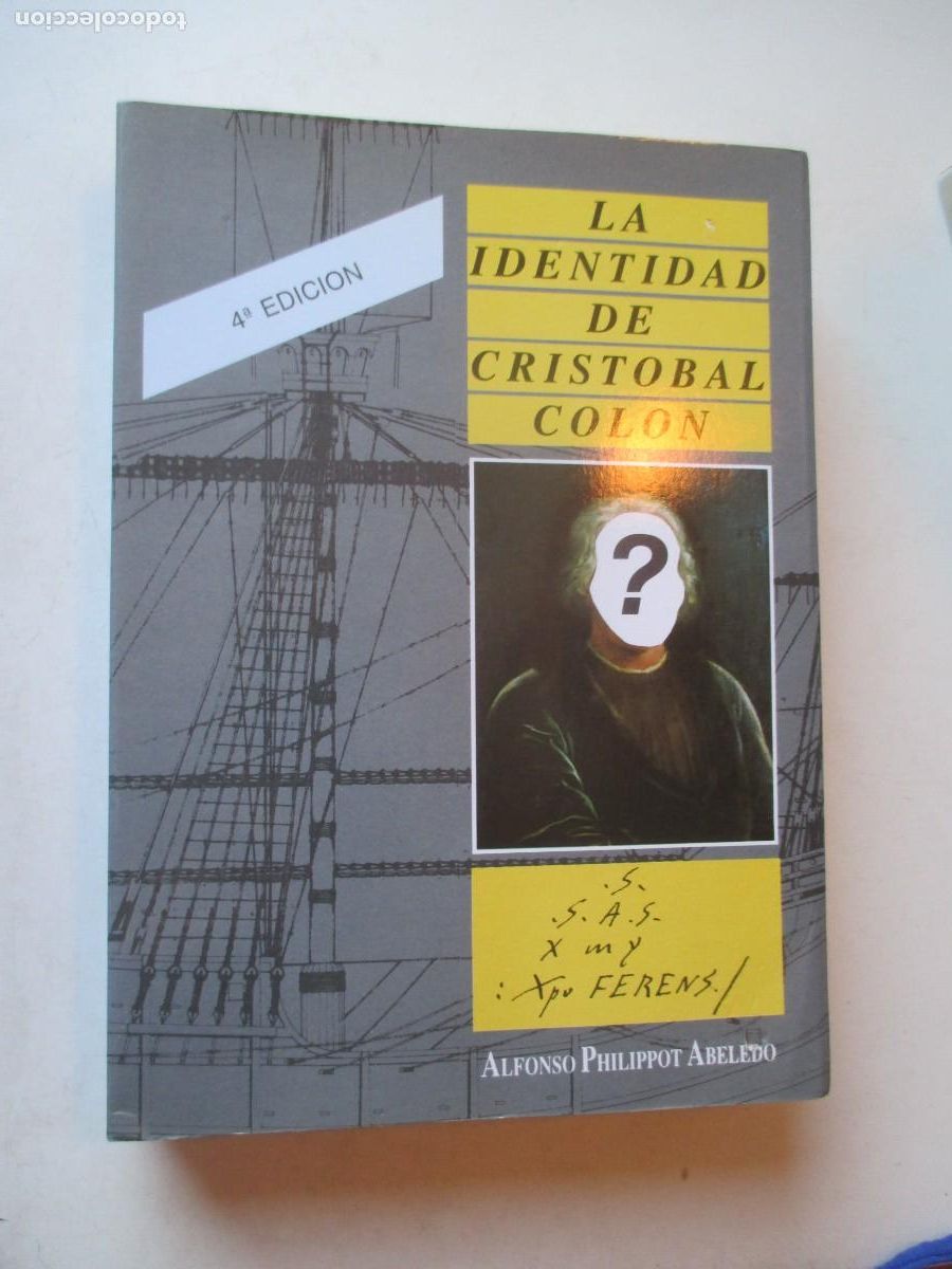Libros de segunda mano: ALPHONSO PHILIPPOT ABELEDO La identidad de Crist&oacute;bal Col&oacute;n W42608 - Foto 1
