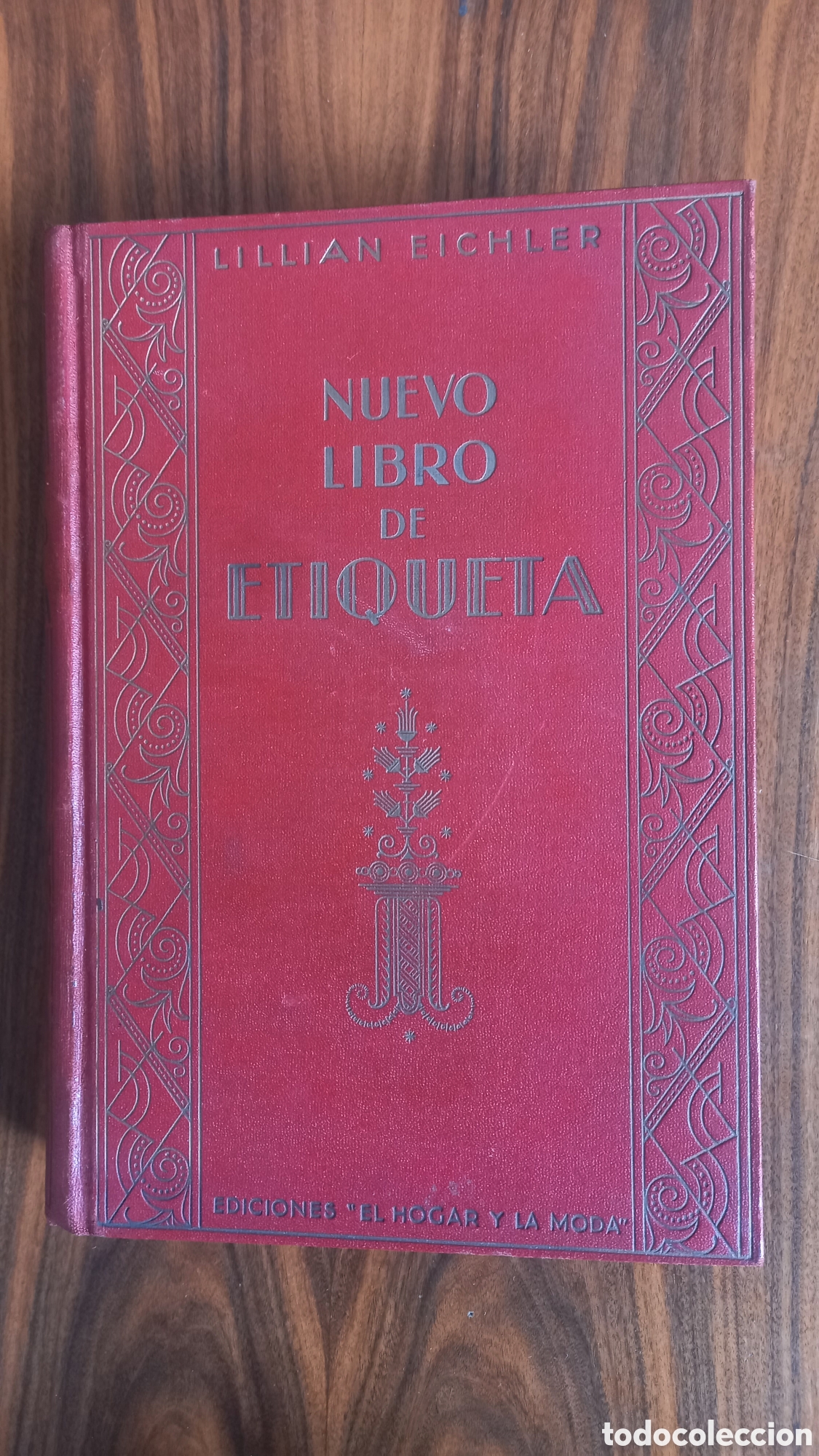 Second hand books: EICHLER, Lillian: - Nuevo libro de etiqueta. Ediciones El Hogar y la Moda. A&ntilde;o 1952