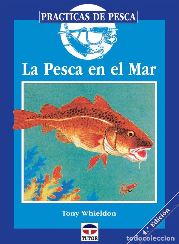 Gebrauchte B&uuml;cher: La Pesca en el Mar - Emilio Fernandez Roman - Ediciones Tutor - Pr&aacute;cticas de Pesca