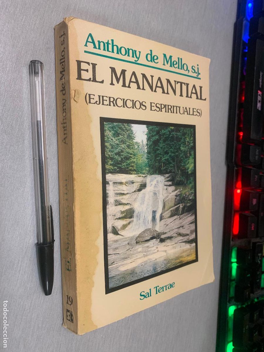 Second hand books: EL MANANTIAL (EJERCICIOS ESPIRITUALES) / ANTHONY DE MELLO S.J. / SAL TERRAE 1984