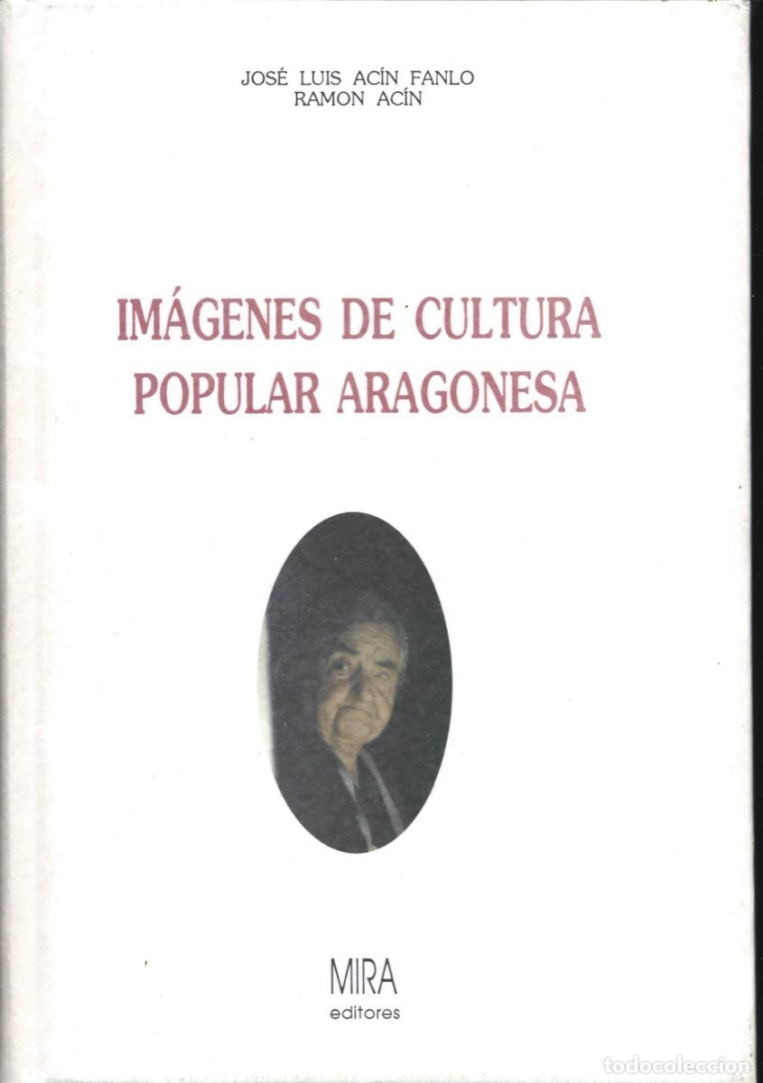 Gebrauchte B&uuml;cher: Ram&oacute;n AC&Iacute;N: Im&aacute;genes de cultura popular aragonesa. (Fotograf&iacute;as de JL Ac&iacute;n Fanlo. 1992)