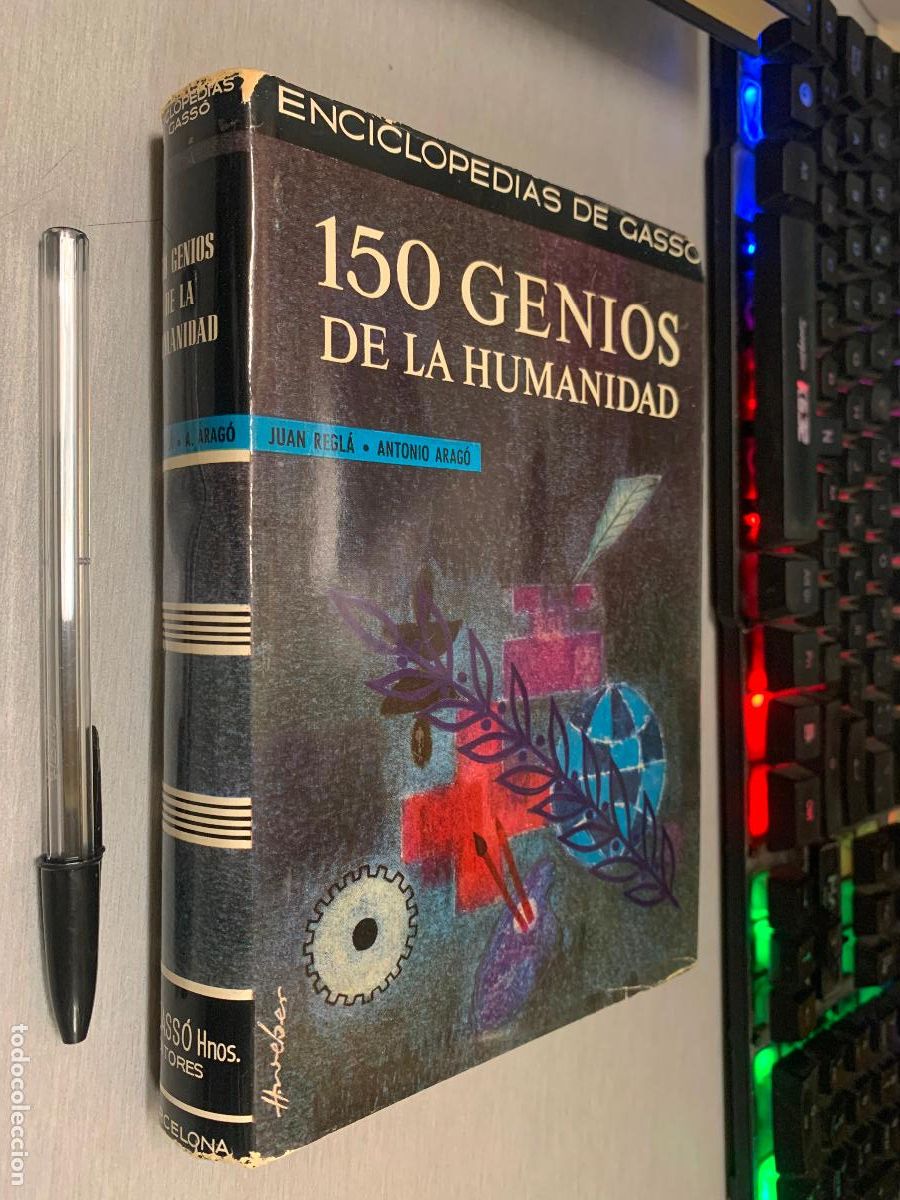 Libros de segunda mano: 150 GENIOS DE LA HUMANIDAD / JUAN REGL&Aacute; CAMPISTOL / GASSO HNOS. EDITORES 1&ordf; EDICI&Oacute;N 1965