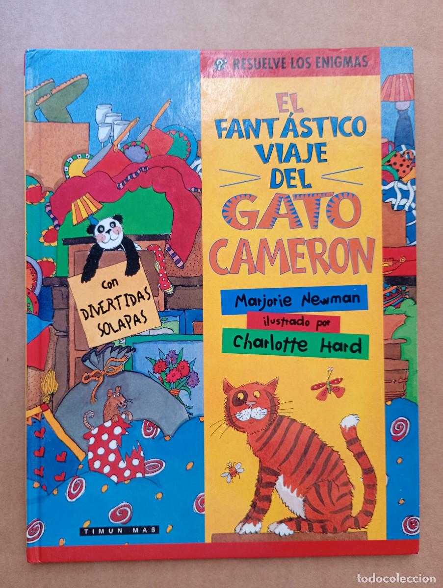 Gebrauchte B&uuml;cher: EL FANT&Aacute;STICO VIAJE DEL GATO CAMERON - MARJORIE NEWMAN - EDT. TIMUN M&Aacute;S, 1999.