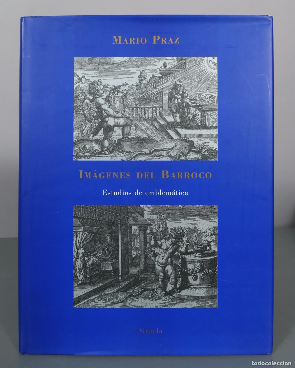 Libri di seconda mano: Im&aacute;genes del Barroco - Estudios de emblem&aacute;tica - Mario Praz - Siruela