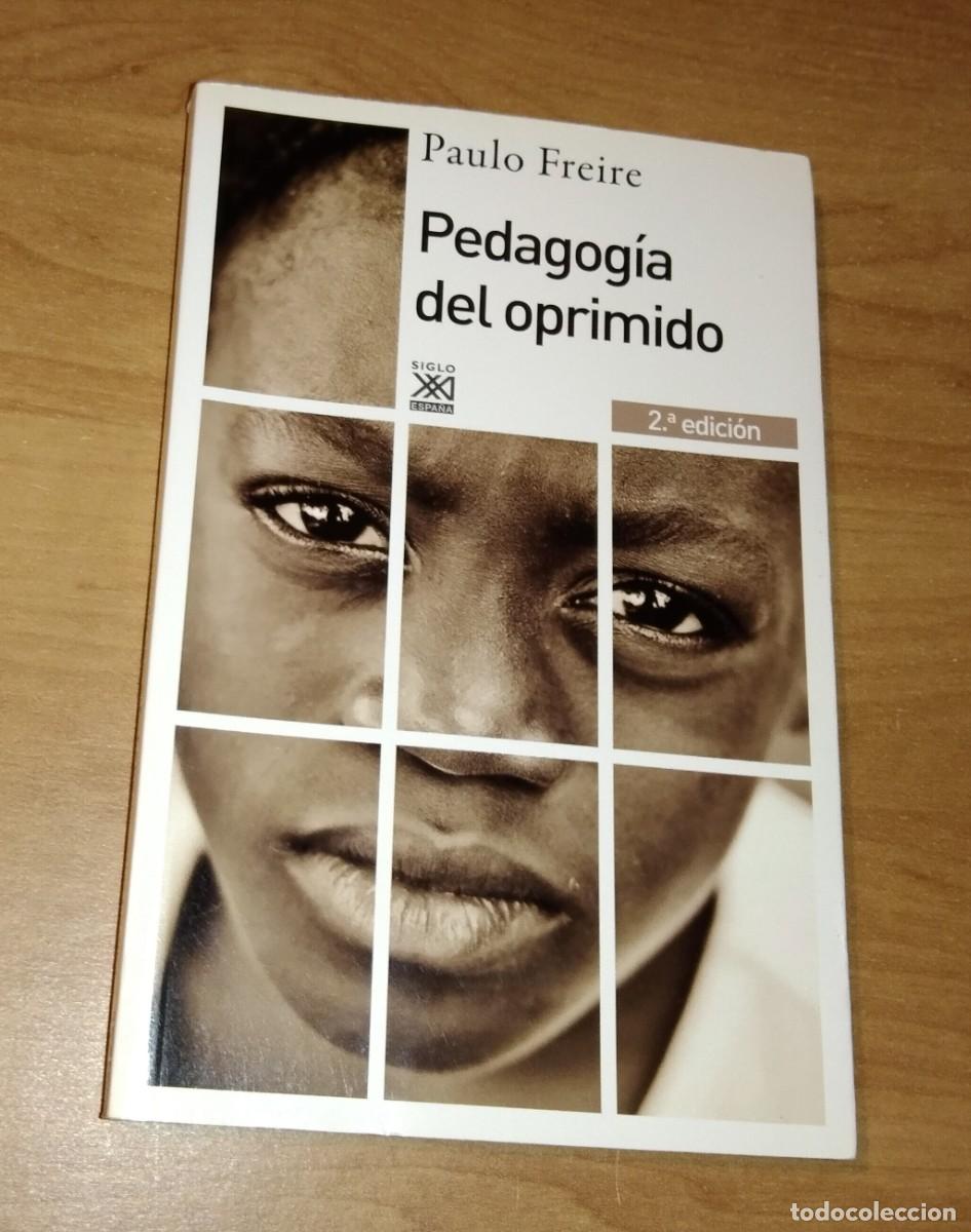 Libros de segunda mano: PAULO FREIRE - PEDAGOG&Iacute;A DEL OPRIMIDO - SIGLO XXI, 2019