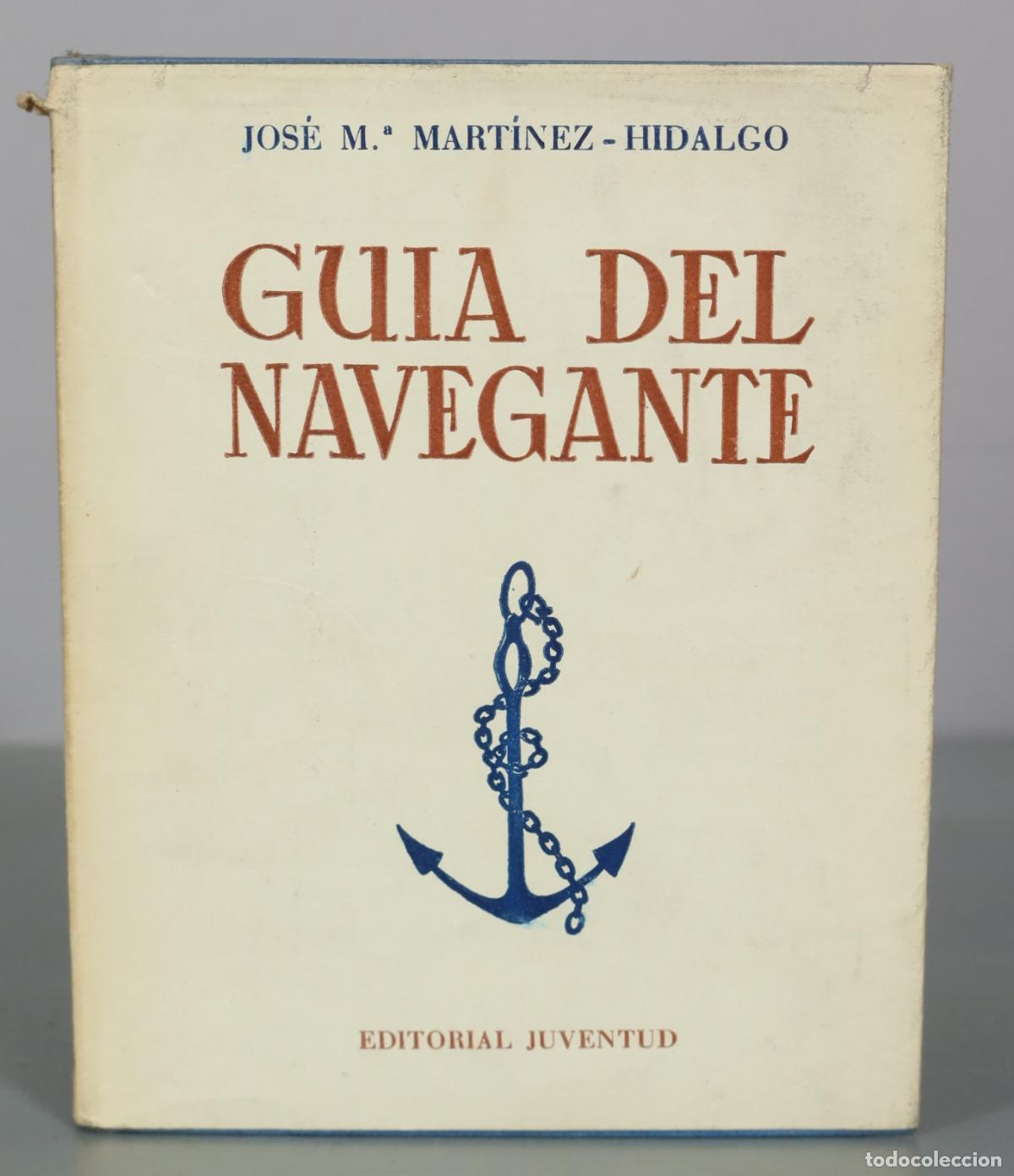 Gebrauchte B&uuml;cher: Guia del navegante - Jos&eacute; M.a Mart&iacute;nez - Hidalgo - Editorial Juventud