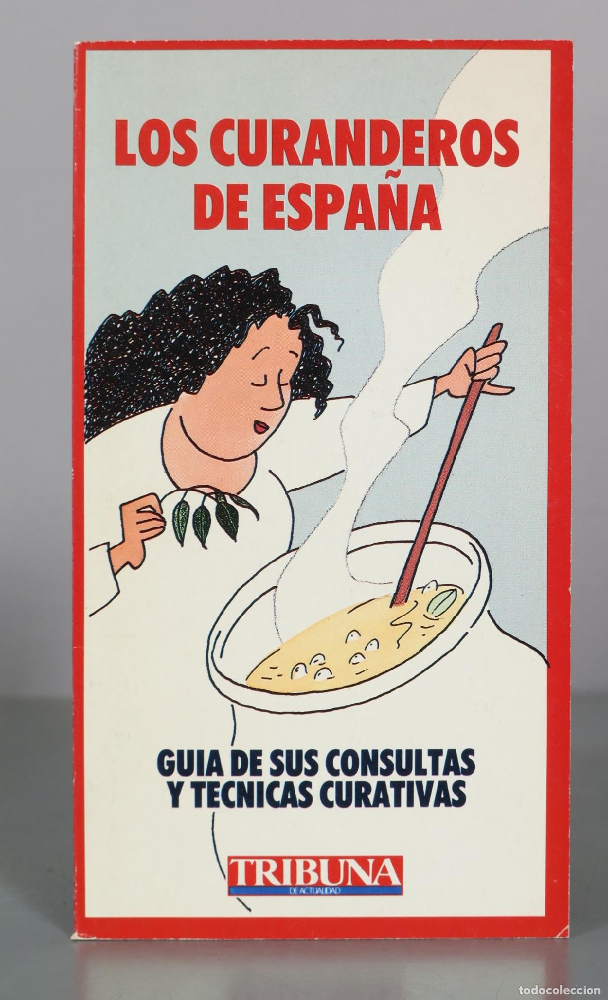 Livros em segunda m&atilde;o: Los curanderos de Espa&ntilde;a - Guia de sus consultas y tecnicas curativas - Tribuna de Actualidad
