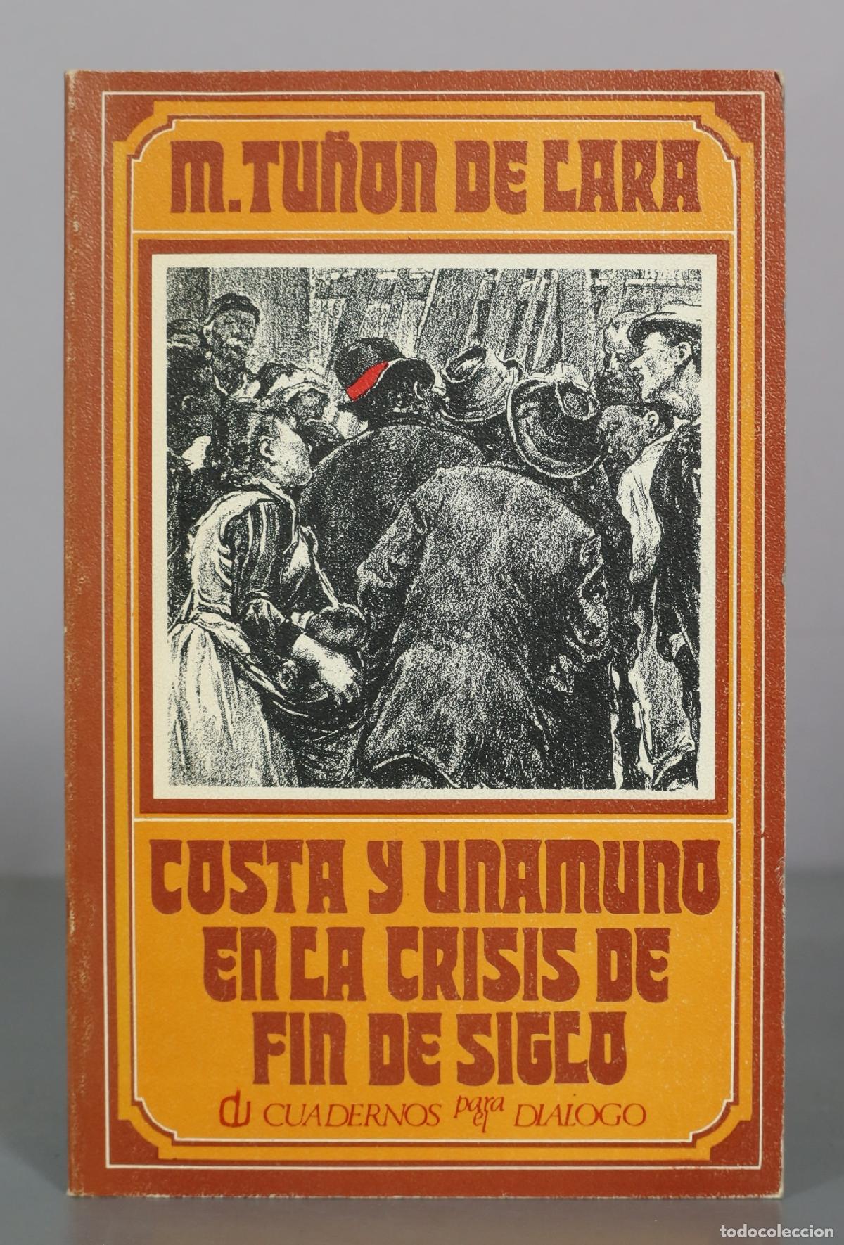 Livros em segunda m&atilde;o: Costa y Unamuno en la crisis de fin de siglo - M. Tu&ntilde;&oacute;n de Lara - Cuadernos para el Di&aacute;logo