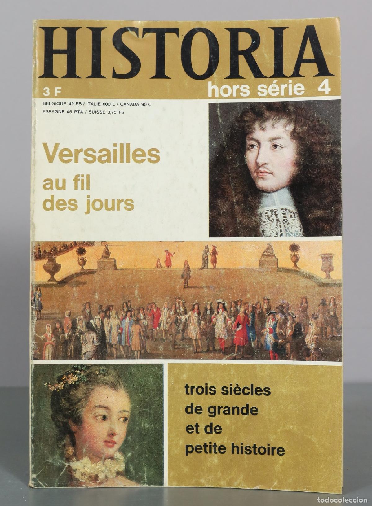 Livres d'occasion: HISTORIA hors serie 4 - Versailles au fil des jours - trois siecles de grande et de petite histoire