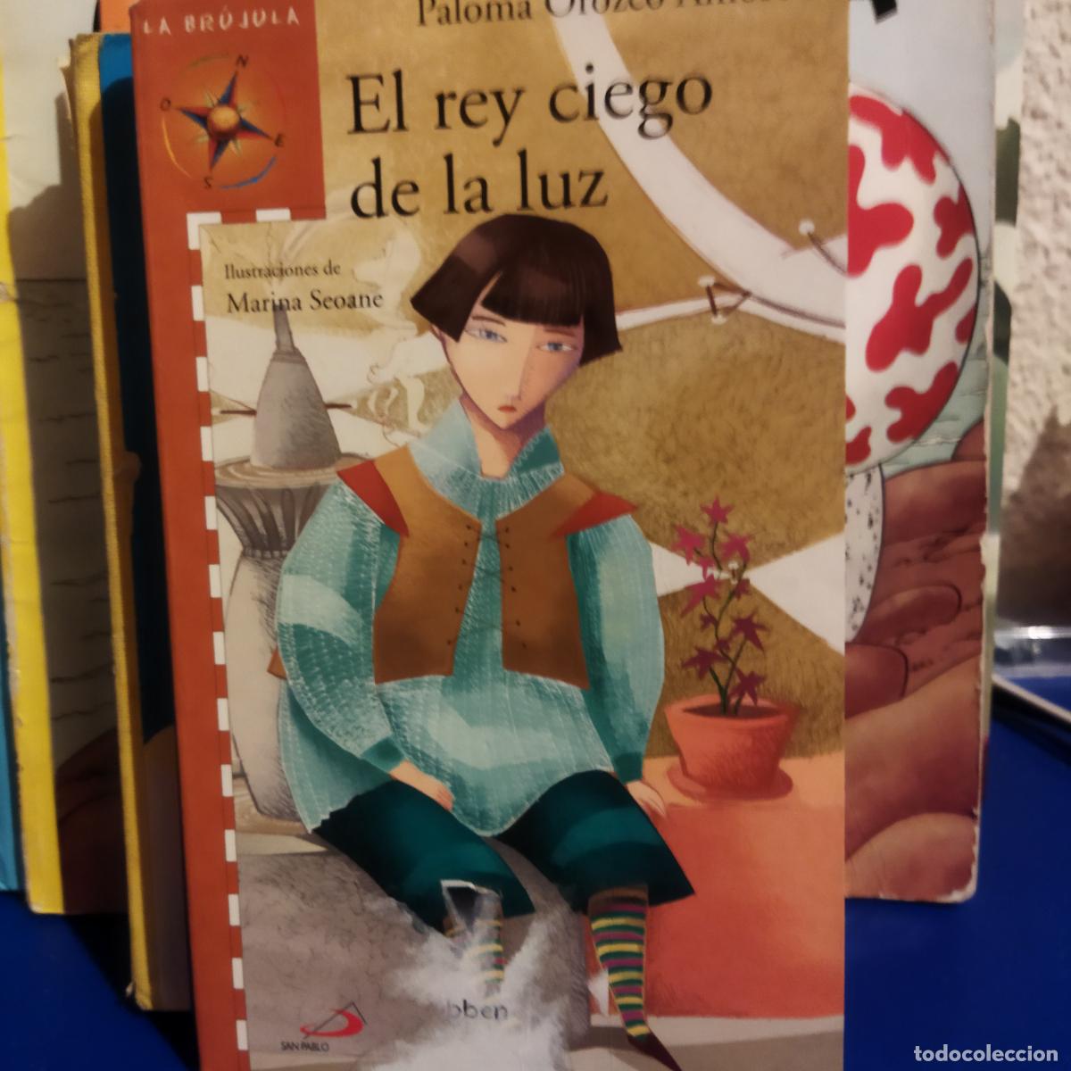 Second hand books: El rey ciego de la luz paloma Orozco Amor&oacute;s