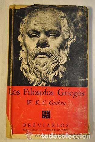 Livres d'occasion: Los fil&oacute;sofos griegos - W.K.C. Guthrie - Fondo de Cultura Econ&oacute;mica - Breviarios, 88
