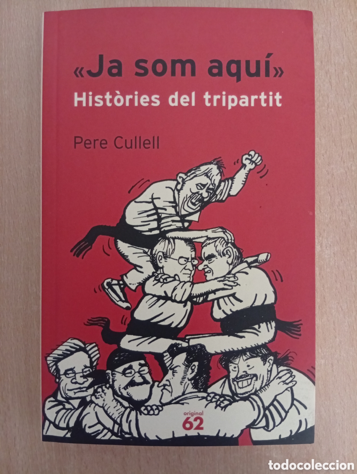 Libros de segunda mano: &laquo;Ja som aqu&iacute;&raquo;. HIST&Ograve;RIES DEL TRIPARTIT. Pere Cullell - Foto 1