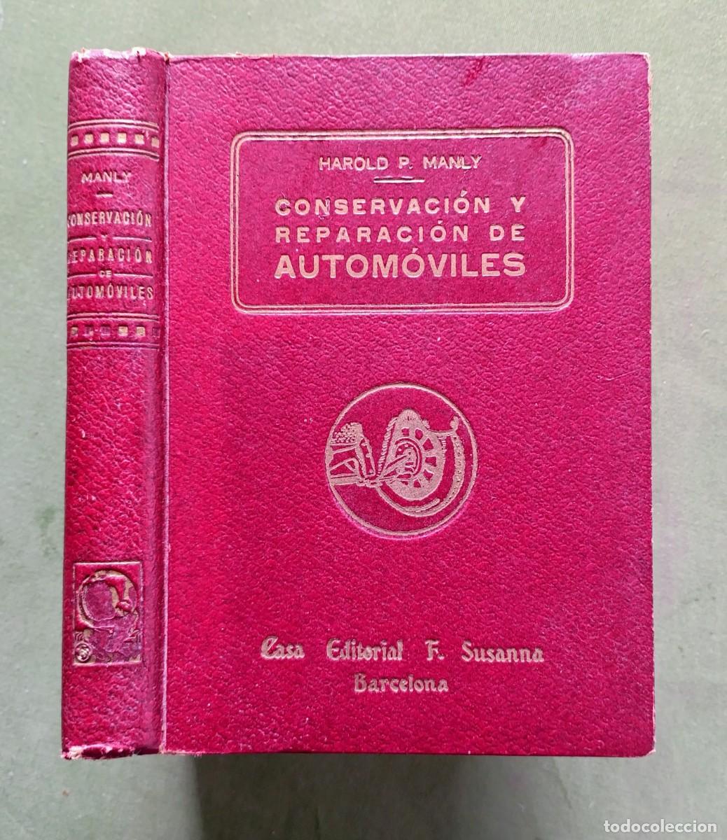 Gebrauchte B&uuml;cher: CONSERVACI&Oacute;N Y REPARACI&Oacute;N DE AUTOM&Oacute;VILES - HAROLD P. MANLY - CASA EDITORIAL F. SUSANNA.