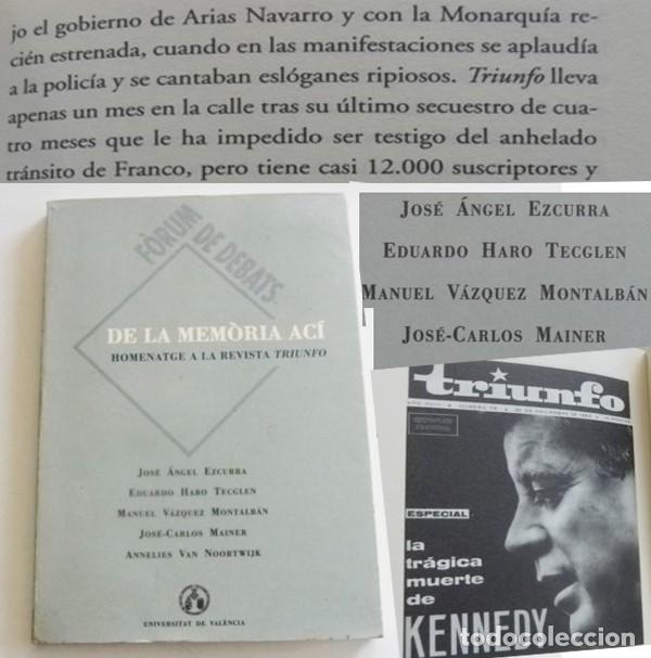 Libri di seconda mano: DE LA MEM&Ograve;RIA AC&Iacute; HOMENATGE A REVISTA TRIUNFO LIBRO HARO TECGLEN MANUEL V&Aacute;ZQUEZ MONTALB&Aacute;N PERIODISMO