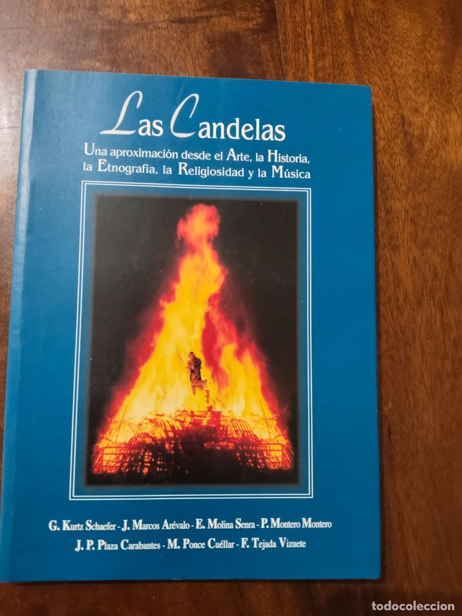 Livres d'occasion: Las Candelas. Una aproximaci&oacute;n desde el Arte, La Historia, La Etnograf&iacute;a, La Religiosidad y M&uacute;sica