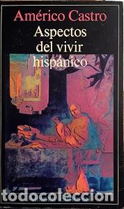 Libri di seconda mano: Aspectos del vivir hisp&aacute;nico - Am&eacute;rico Castro - Alianza Editorial - 1970