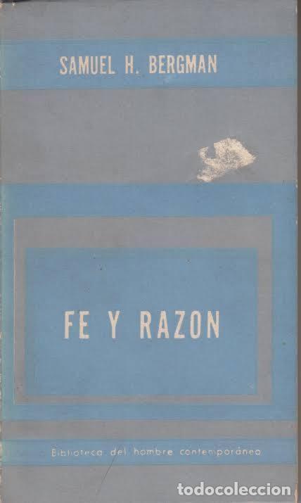 Libri di seconda mano: Fe y Raz&oacute;n - Samuel H. Bergman - Editorial Paid&oacute;s - 1963