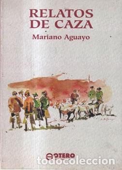 Libros de segunda mano: Relatos de caza - Mariano Aguayo - Foto 1