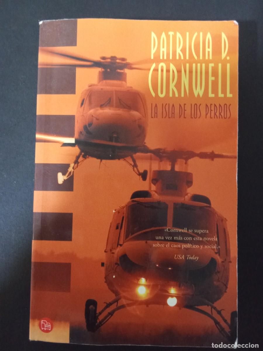 Libri di seconda mano: PATRICIA D. CORNWELL.- La isla de los perros. Ediciones B (2003). Traducci&oacute;n de Montserrat Gurgui y