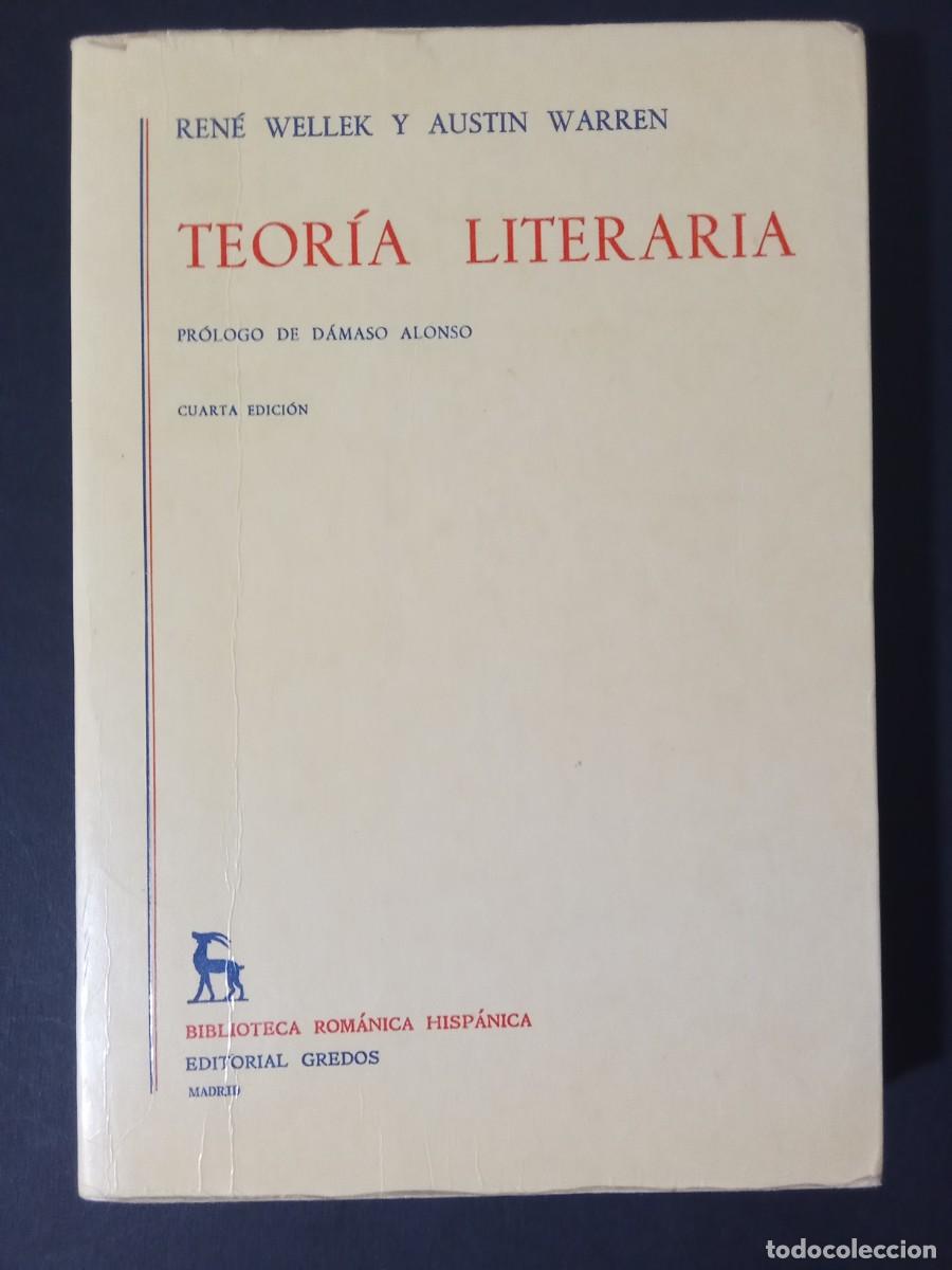 Libros de segunda mano: REN&Eacute; WELLEK; AUSTIN WARREN.- Teor&iacute;a literaria. Gredos (1985). Pr&oacute;logo de D&aacute;maso Alonso. 20 cm. 430 p
