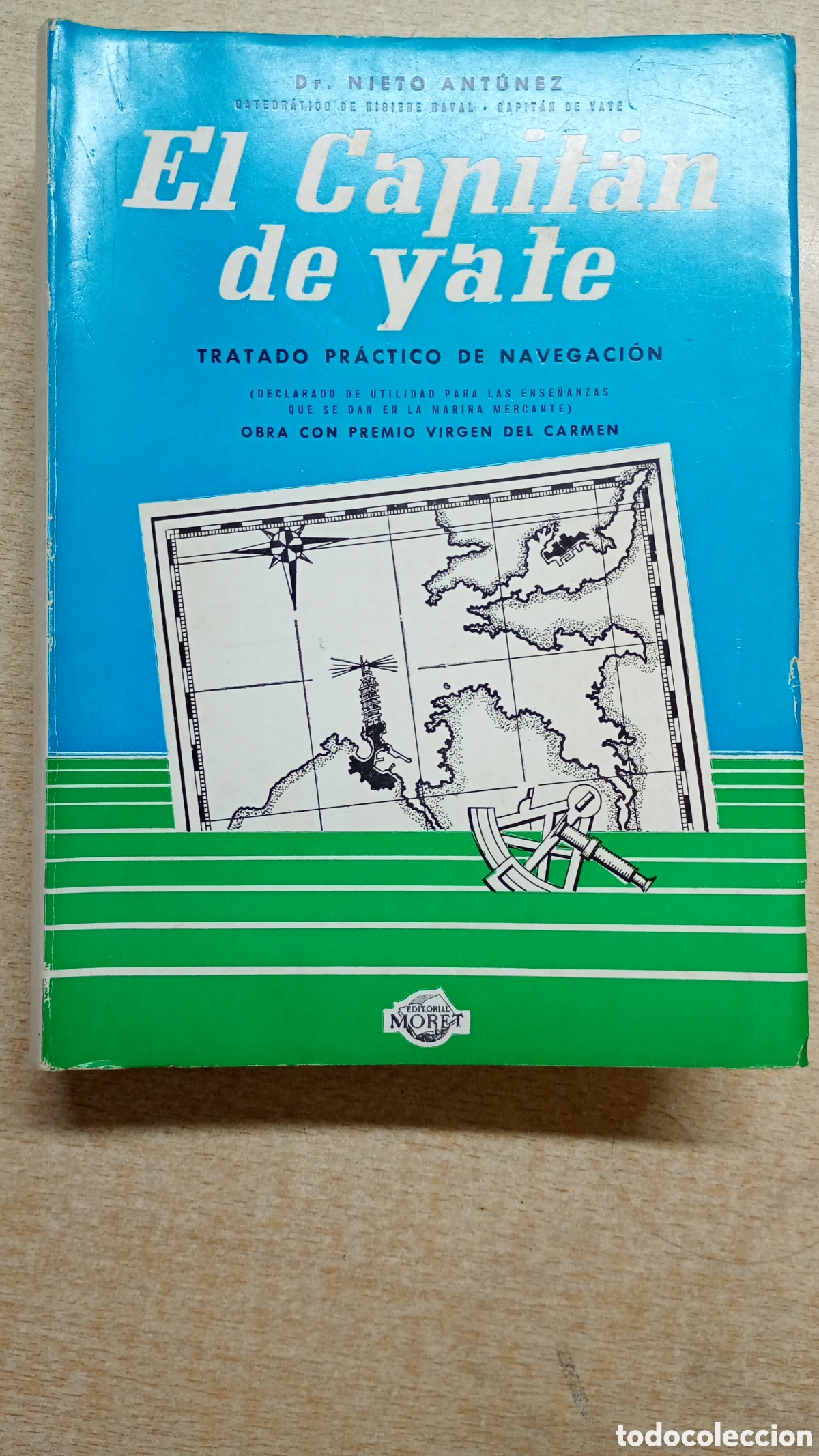 Second hand books: Nieto Ant&uacute;nez. El Capit&aacute;n de Yate. Tratado pr&aacute;ctico de navegaci&oacute;n. Ed. Moret