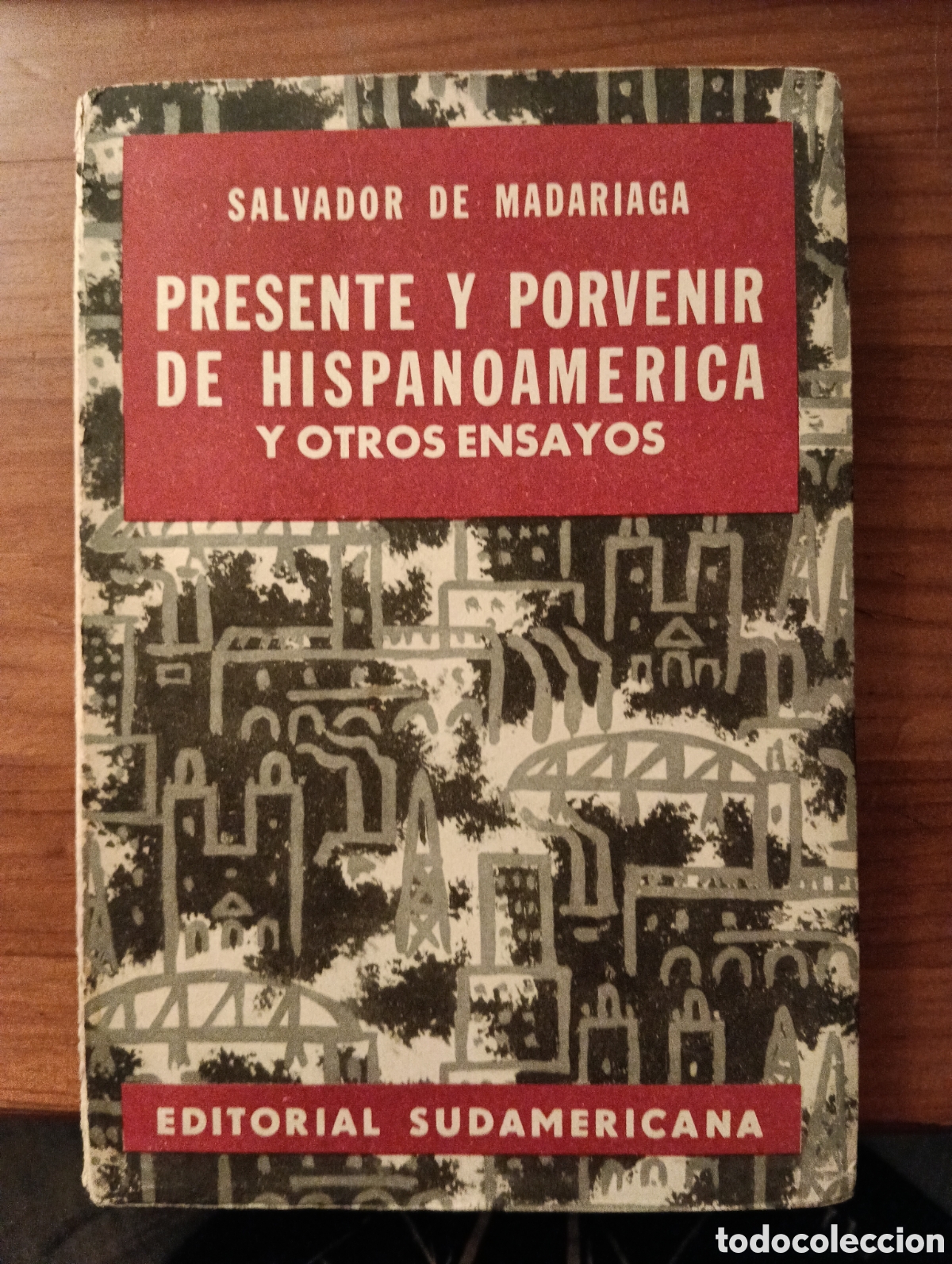 Libros de segunda mano: Presente y porvenir de hispanoam&eacute;rica y otros ensayo, Salvador de Madariaga