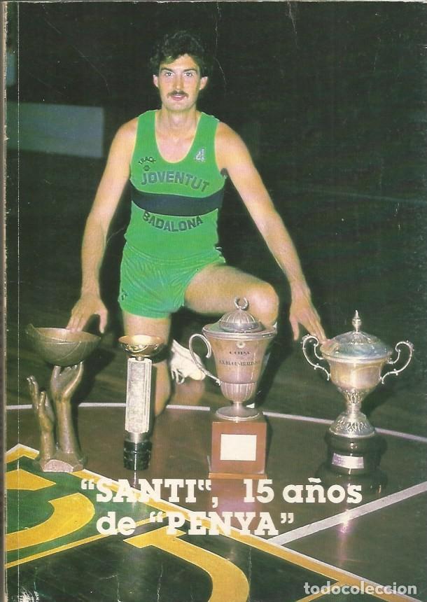Gebrauchte B&uuml;cher: &rdquo;SANTI&rdquo; 15 a&ntilde;os de &rdquo;PENYA&rdquo; - Jos&eacute; Fern&aacute;ndez Tejero