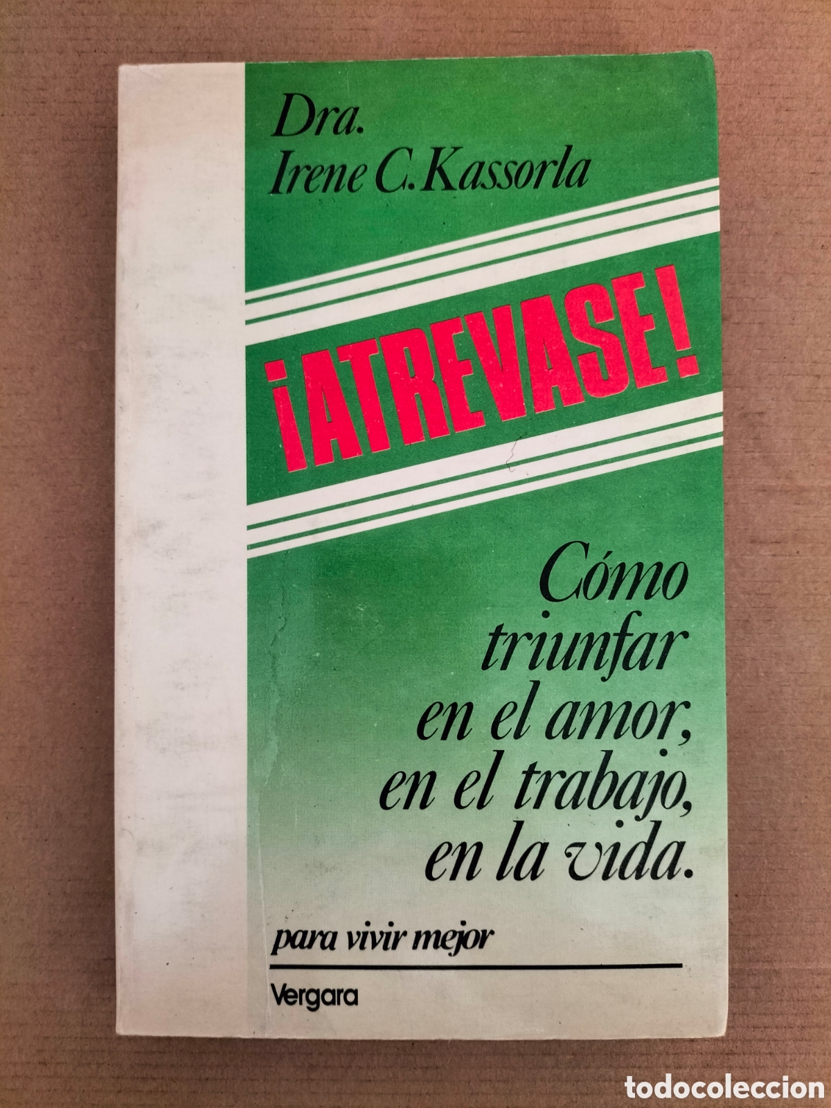 Libros de segunda mano: &iexcl;Atrevase! Irene C Kassorla. Javier vergara editor, 1990. Libro
