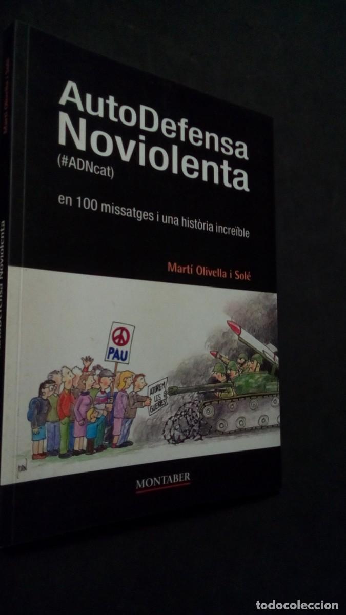 Libros de segunda mano: AutoDefensa Noviolenta (#ADNcat) en 100 missatges i una hist&ograve;ria incre&iuml;ble - Olivella Sol&eacute;, Mart&iacute;