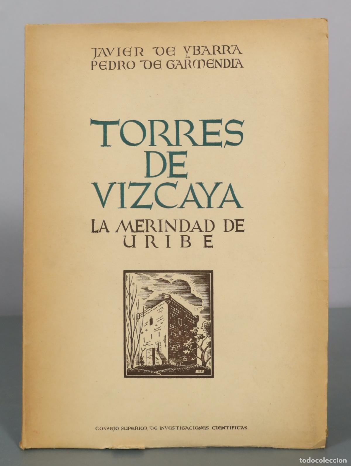 Libri di seconda mano: Torres de Vizcaya - La Merindad de Uribe - Javier de Ybarra, Pedro de Garmendia - Consejo Superior