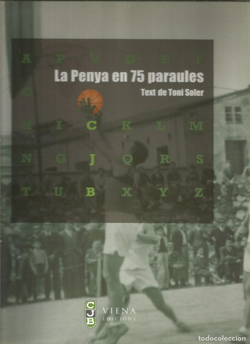 Livres d'occasion: LA PENYA EN 75 PARAULES - TONI SOLER SIGNAT I DEDICAT PER TONI SOLER