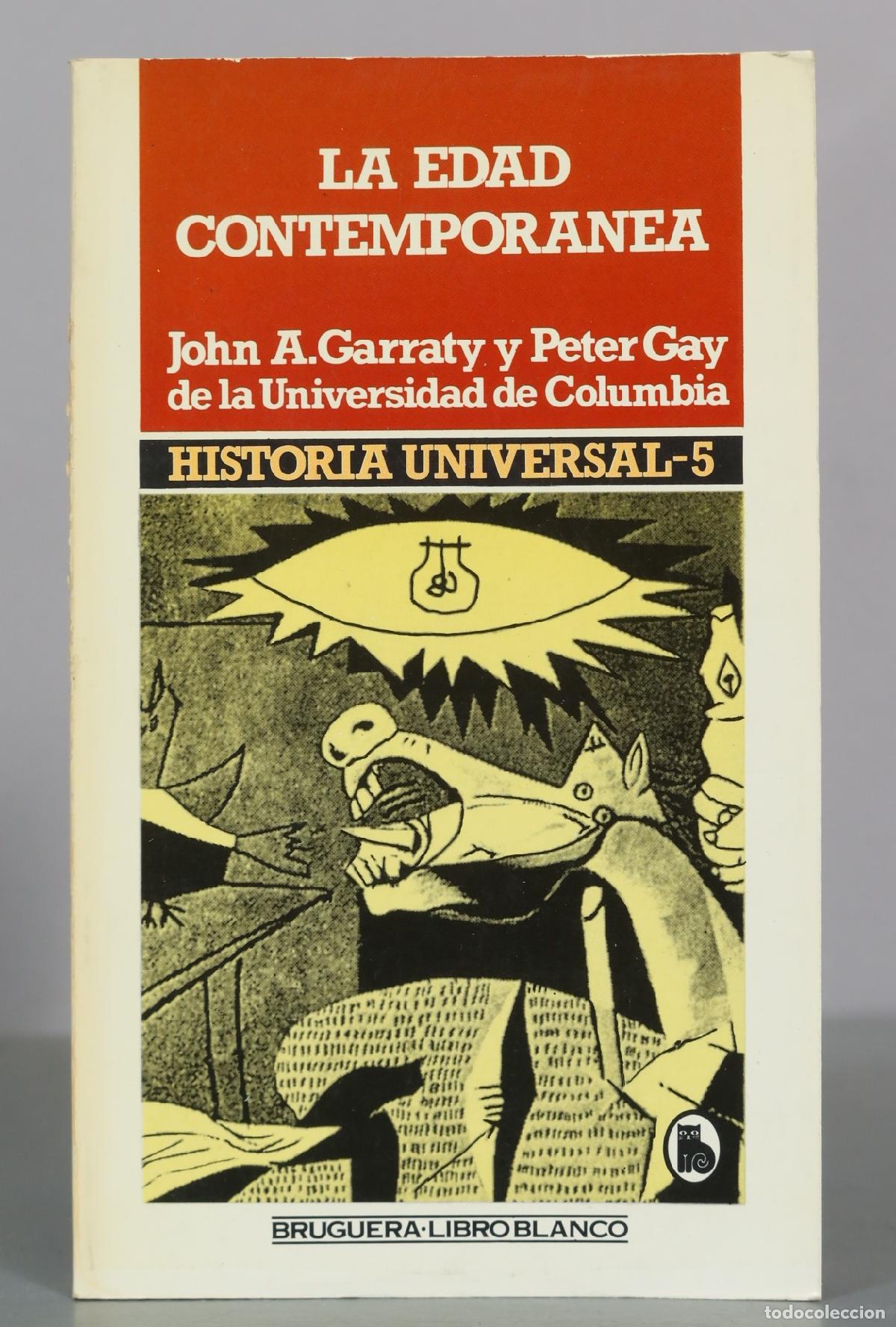 Libros de segunda mano: La Edad Contemporanea - John A. Garraty y Peter Gay - Bruguera